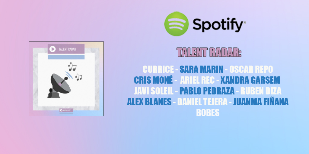 Ya está aquí la playlist 🚨TALENT RADAR 🚨

📡¡Nos encanta descubrir nuevos artistas! ¡Descúbrenos nuevos artistas para incluirlos en esta playlist! 

Sigue la playlist 👉 spoti.fi/2H7Nezc

<a href="/Currice/">Curricé</a> <a href="/xandragarsem/">Xandra Garsem</a> <a href="/CrisMoneOficial/">Cris Moné</a> @_SaraMarin_ 
<a href="/javisoleil/">Javi Soleil</a> <a href="/ERRebeENE/">Ruben Errebeene⚡️</a>
