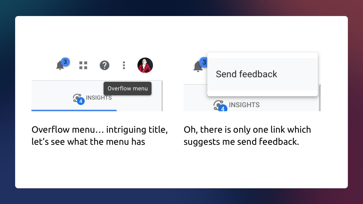 4 / Material DesignMaterial design is good, but you use it everywhere even if it's not suitable.For example, why you put the only "Send feedback" link in the top-right menu? You have a question mark nearby, which is more suitable.Don't pollute your header!