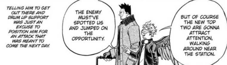 So Hawks and Endeavor are parading around Fukuoka on their way to lunch. Hawks beats the exhibitionist, does some good deeds. All it takes is a social media post or two to alert Dabi that Hawks brought Endeavor on the playdate. Daddy's in town and Dabi now has a decision to make!