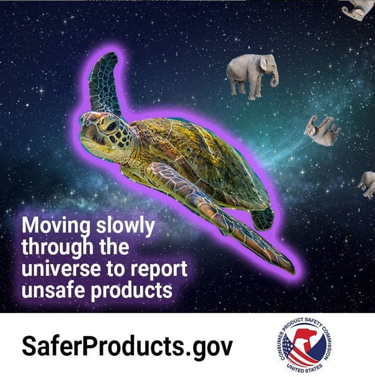 a giant turtle floating through the universe. The text reads: moving slowly through the universe to report unsafe products - SaferProducts.gov