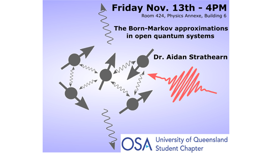 osa_uq's tweet photo. Last Friday, we were pleased to have Dr. Aidan Strathearn giving a very joyful introduction to "The Born-Markov approximations in open quantum systems". https://t.co/bVUUKGDv4o
