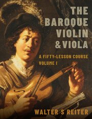 baroquewalt's tweet photo. Walter S Reiter’s new book “The Baroque Violin &amp; Viola: a Fifty-Lesson Course” (OUP) guid readers step-by-step through seminal works of the Baroque violin repertoir, wi historical, musicological &amp; cultural information, detailed technical &amp; interpretive suggestions + exercises. https://t.co/SLWgZ4Gw9V
