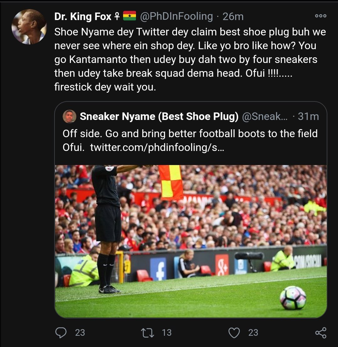 17. Sneaker Nyame Vs Dr King FoxSneaker Nyame quoted King Fox saying he should respect himself and pay attention to what he tweets. Fox replied with he doesn't have time for someone who doesn't own a shop and uses his capital to promote his business. This matter never settle