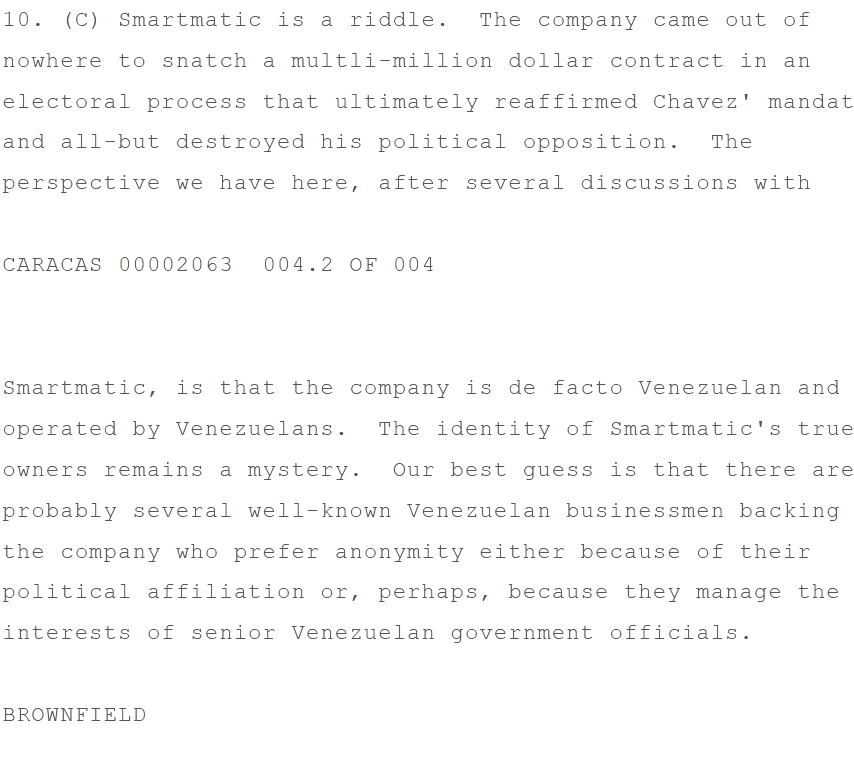 CLASSIFIED CABLE: CARACAS' VIEW OF SMARTMATIC AND ITS VOTING MACHINES https://wikileaks.org/plusd/cables/06CARACAS2063_a.html