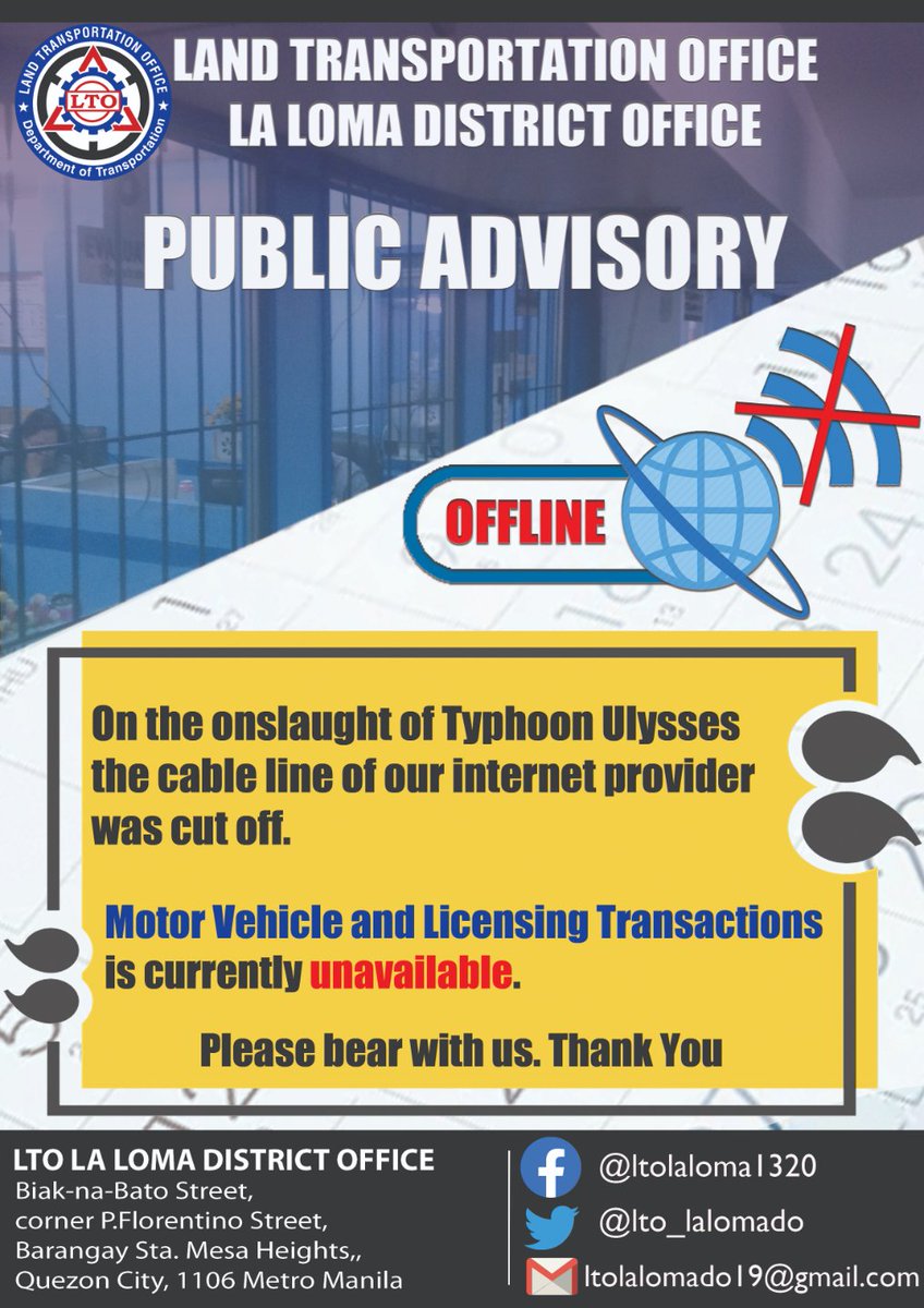 lto_lalomado's tweet image. &amp;gt;&amp;gt;PUBLIC ADVISORY - SYSTEM OFFLINE &amp;lt;&amp;lt;
On the onslaught of Typhoon Ulysses the cable line of our internet provider was cut off.
Motor Vehicle and Licensing Transactions is currently unavailable.
Please bear with us. Thank You
#LTOLaLomaDO #LaLomaDO #SystemOffline #TyphoonUlysses