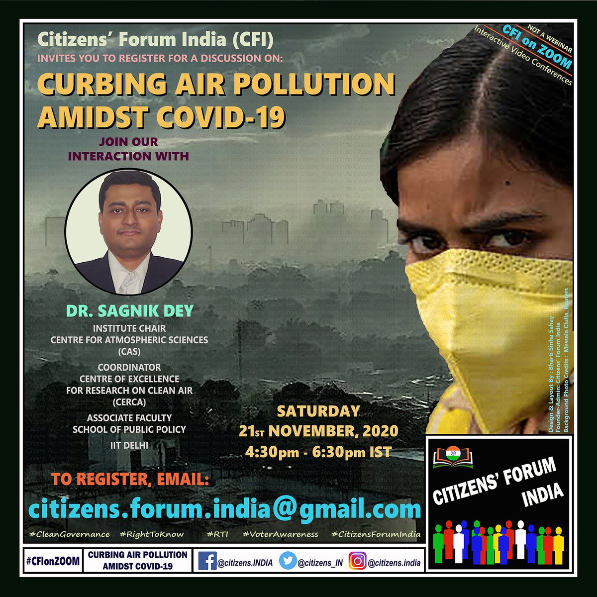 citizens_IN's tweet photo. CFI invites registrations* for an #InteractiveVideoConference:

CURBING AIR POLLUTION
AMIDST COVID-19

SATURDAY, 21 NOV 2020
4:30pm-6:30pm IST

With
Dr Sagnik Dey
@somagnik 
#CAS #CERCA #IITD

*To register, email:
citizensforumindia@gmail.com

#AirPollution 
#COVID19 
#CFIonZOOM https://t.co/a3YDexMOMy