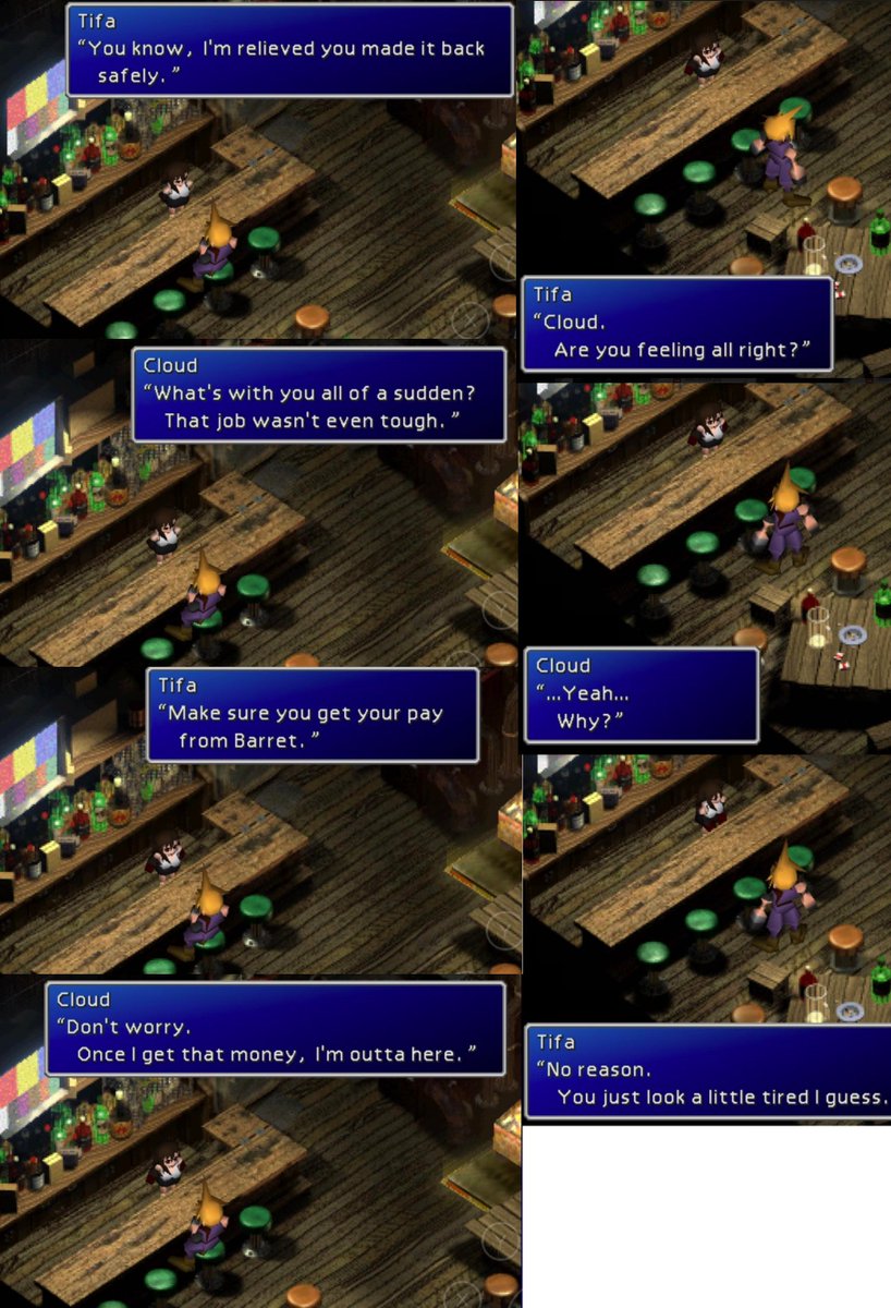 In OG, Cloud takes a drink immediately & is a bit of a SOLDIER-idgaf-give me my money-d1ck to Tifa & she notices something is off with him. In FF7R, he drinks the next day & they replaced that whole scene with Cloud calling Tifa 'beautiful' and these two flirting like get a room