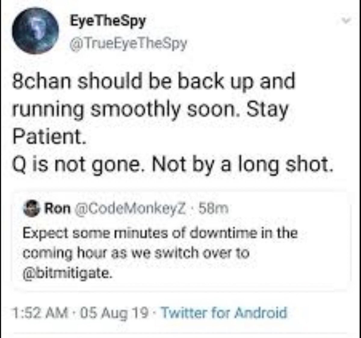 Why are the Watkins, who control Q, in a tight relationship with this specific account?Finally, here are Ron and E predicting wrongly about 8chan when it got shut down, and Jim congratulating E five days before it was announced that ECW would be moving up to intel chief at DoD.