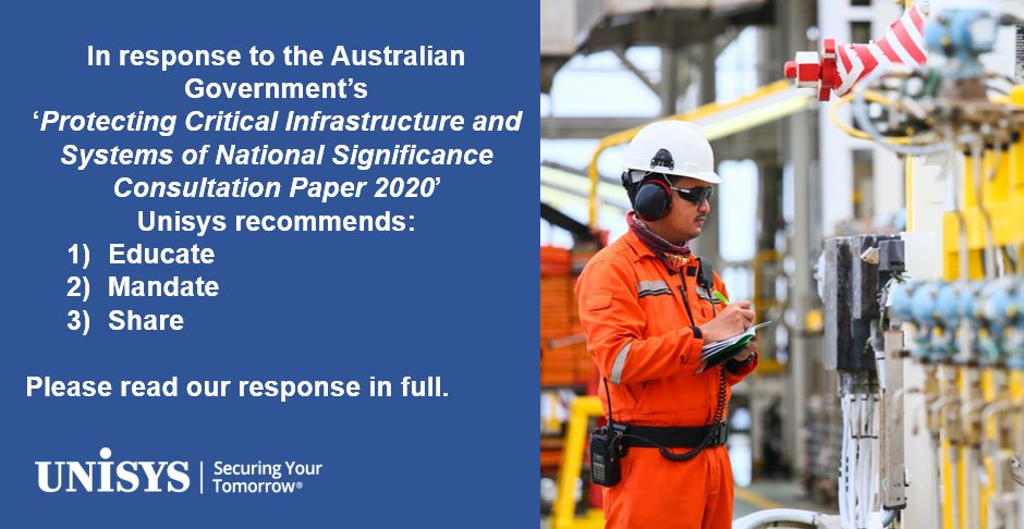 unisys's tweet image. Read Unisys’ response to the Australian Government’s ‘Protecting Critical Infrastructure and Systems of National Significance Consultation Paper 2020’  Recommend 3 initiatives: Educate, Mandate &amp;amp; Share. bit.ly/32NtaK0  #CriticalInfrastructureSecurity #ProtectTheCritical