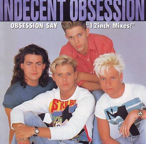 The second band were Indecent Obsession who were Brisbane lads with the reputation for being a bit too pop and naff. Like New Kids on the Block or Bruce Samazan from E Street. You were gay if you were a boy who liked Indecent Obsession.