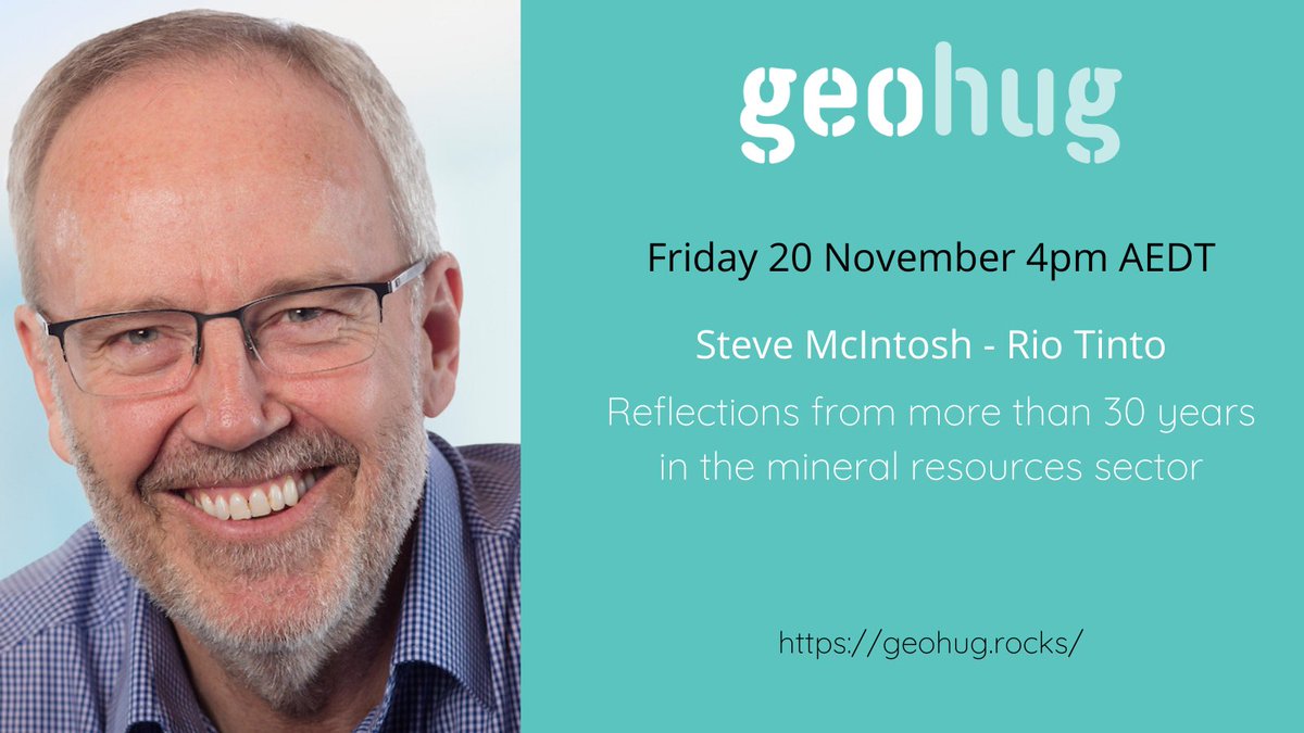 Thrilled to have Stephen McIntosh from <a href="/RioTinto/">Rio Tinto</a> joining us this week, reflecting on more than 30 years in the mineral resources sector.  
This is simply not to be missed, register now: geohug.rocks
Friday 20th Nov, 4pm AEDT.
#mineralresources #riotinto #geohug