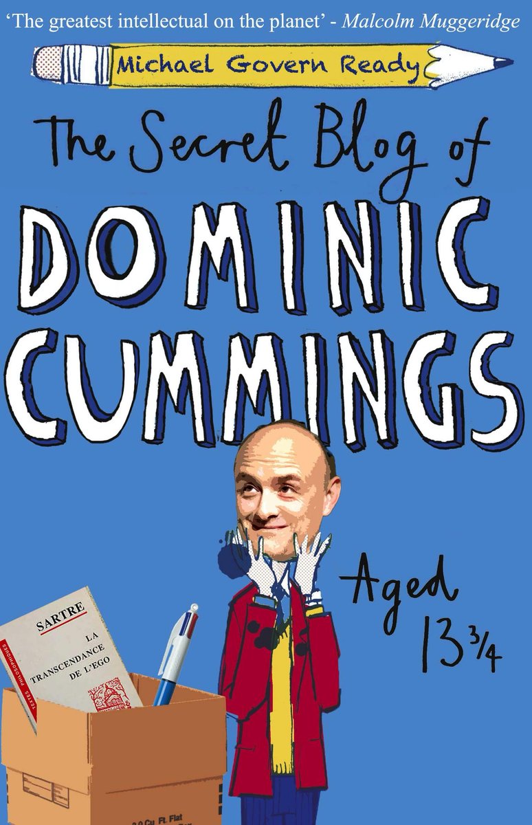 The secret blog of Dom Cummings, aged 13 3/4Nov 11thNow I know I'm an intellectual. I saw Malcolm Muggeridge on the TV last night and I understood nearly every word. It all adds up. Self-regard, no friends, not liking punk. I think I will join the library and see what happens