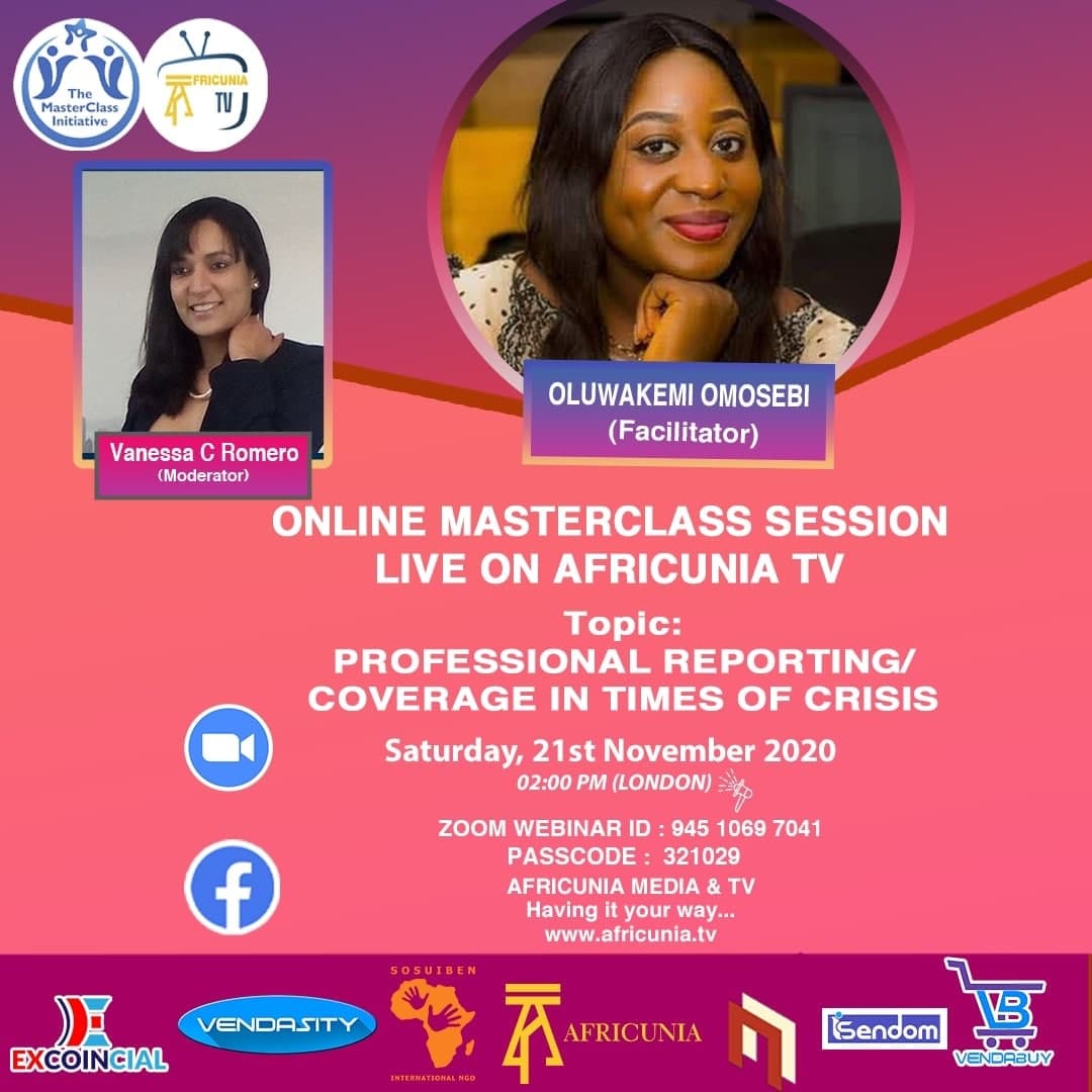 africunia's tweet photo. ONLINE MASTERCLASS SESSION LIVE ON AFRICUNIA TV

Topic:
PROFESSIONAL REPORTING/COVERAGE IN TIMES OF CRISIS

Date: Saturday, 21st November 2020

Time: 10:00 AM (EST)
2:00 PM (London Time)

Live on Zoom:
https://t.co/GCEtljx5jY

Zoom Webinar ID:  945 1069 7041
Passcode: 321029 https://t.co/VphF0qthEO