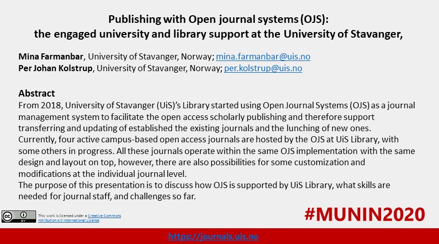 FarmanbarMina's tweet photo. @MuninConf Publishing with Open journal systems (OJS): 
the engaged university and library support at the University of Stavanger  #Munin2020 #OpenAccess
 #OpenScience  #ScholComm  #AcademicTwitter  #SciComm @UBiStavanger @GKolstrup @KolstrupPer https://t.co/cJgOwNc9b5