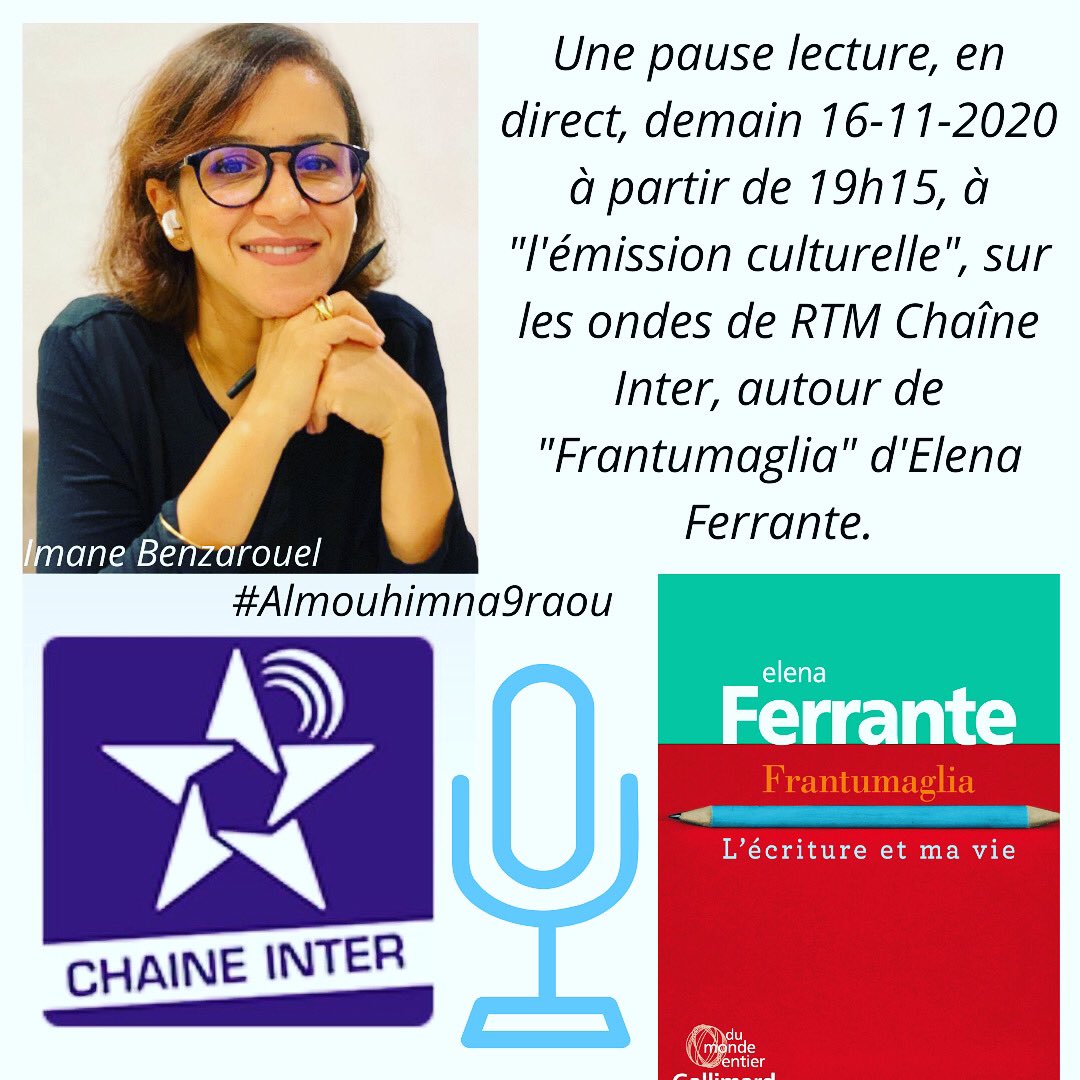 ImaneBenzarouel's tweet photo. Une pause lecture ce soir, au micro de « l’émission culturelle », RTM Chaîne Inter à partir de 19h15.
#partagedelecture #culture #littérature #livres #gallimard #elenaferrante #almouhimna9raou https://t.co/EKmtUKBMdb