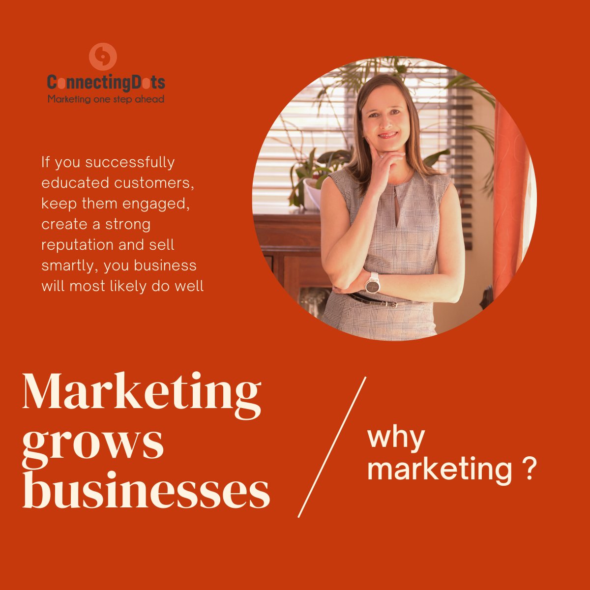 Why marketing? It grows businesses. This function of marketing is partly the culmination of the first four...#educate #clientengagement #customerengagement #createastrongreputation #smartlysell. #customeracquisition. Marketing is how you attract those customers in the first place