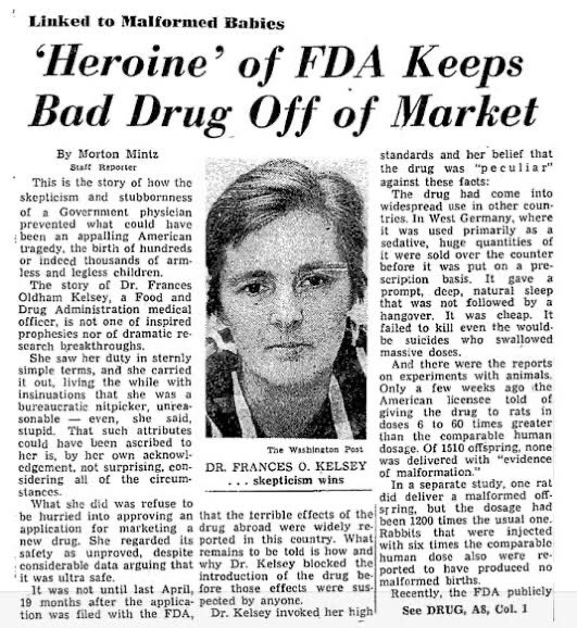 Researchers discovered that the thalidomide crossed the placental barrier and caused serious birth defects. She was hailed on the front page of The Washington Post as a heroine for averting a similar tragedy in the U.S.(14/n)