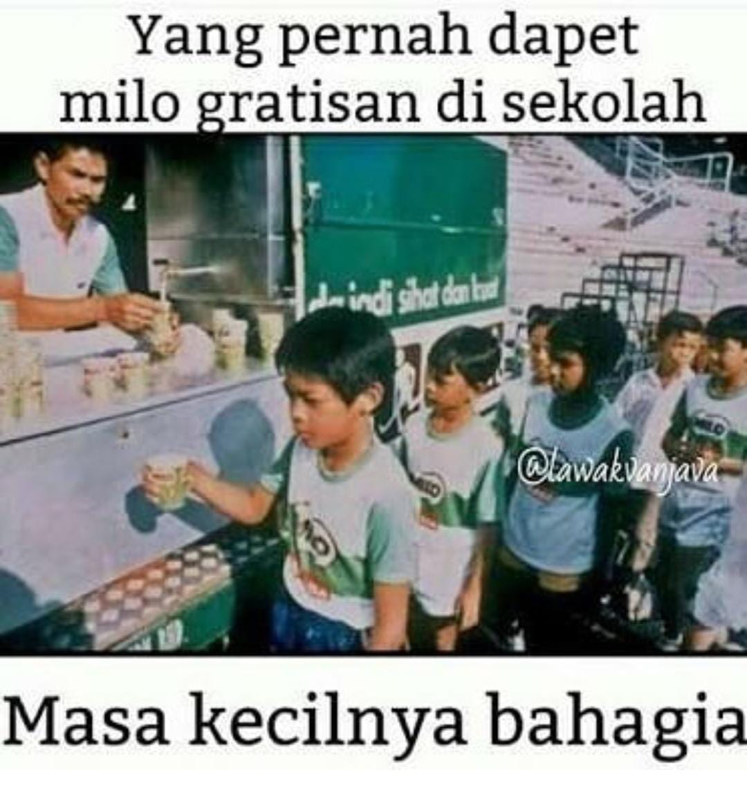 Yg pernah dpt milo gratisan pas SD, berarti kita seumuran.. 😂😂😂

#GueSudahUbanan