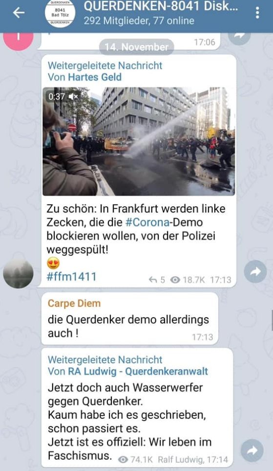 Querdenker um 17:13: "Haha, linke Zecken werden von Wasserwerfer weggespült 😍"

Querdenker um 17:14: "Wasserwerfer gegen UNS!! JETZT LEBEN WIR OFFIZIELL IM FASCHISMUS 😡"

Buchstäblich: