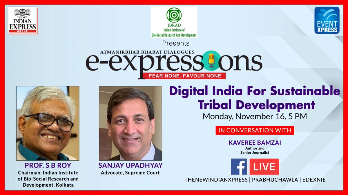Prof SB Roy, Chairman of IBRAD and Supreme court Advocate Sanjay Upadhyay will join our #ExpressExpressions webinar today at 5 pm to talk on 'Digital India for Sustainable Tribal Development'