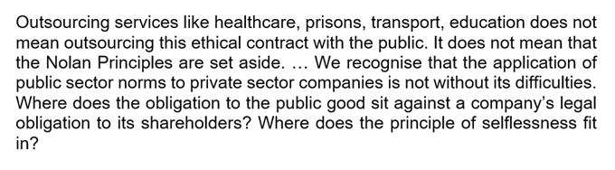 3. The outsourcing of public services to private companies poses a particular challenge to the Nolan Principles. Even before the pandemic, 1/3 of public expenditure went on services delivered privately. Post-Covid, that figure will now be much higher.