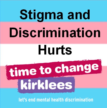 A_S_Kirklees's tweet photo. We know Stigma and Discrimination hurt our mental health. We need to stop the stigma for everyone! #StampStigma #TransAwarenessWeek https://t.co/mYkiopdogI