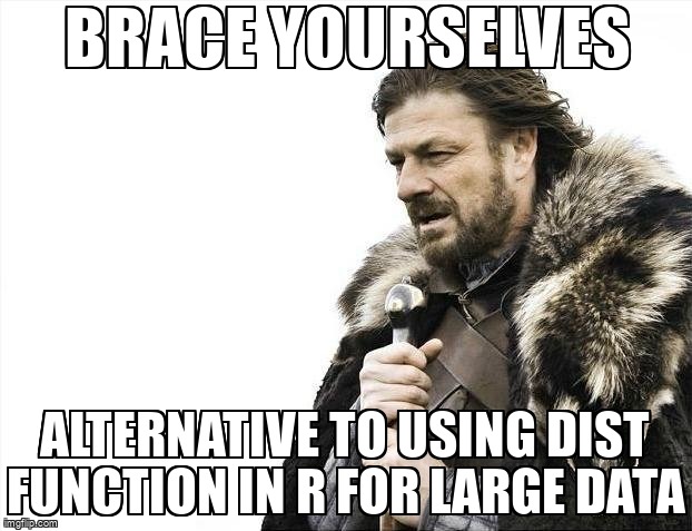 overflow_meme's tweet image. Alternative to using dist function in R for large data stackoverflow.com/questions/6485… #memorymanagement #matrix #largedata #distance