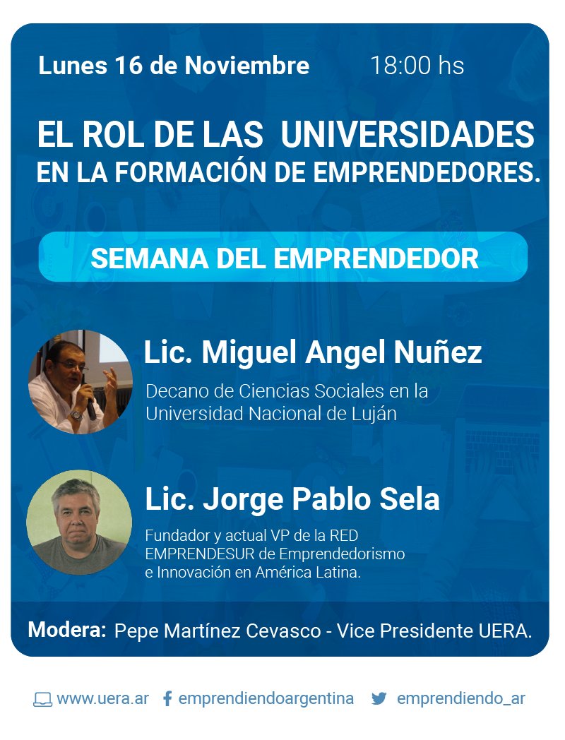 Emprendiendo_Ar's tweet photo. COMIENZA LA #SEMANADELEMPRENDEDOR EN LA UNIÓN DE EMPRENDEDORES. 

HOY: EL ROL DE LAS UNIVERSIDADES EN LA FORMACIÓN DE EMPRENDEDORES. Con dos panelistas de Lujo 
@miguel_a_nunez @pablo_sela
 
Anótate acá: https://t.co/5Ql9U8S71s https://t.co/fiLysUmHNv