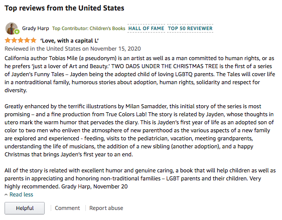 truecolorslab's tweet photo. HALL OF FAME Amazon Reviewer Grady Harp  has reviewed with a 5 Stars review Two Dads Under the Christmas Tree. What an honor!!!!!

@amazon @amazonbooks @amazonprimenow  @literati @literatikids @YoungLiterati @BellaBooksLinda @bellabooks @BNTrends @BNBuzz @halfpricebooks https://t.co/6cUTesb2oA