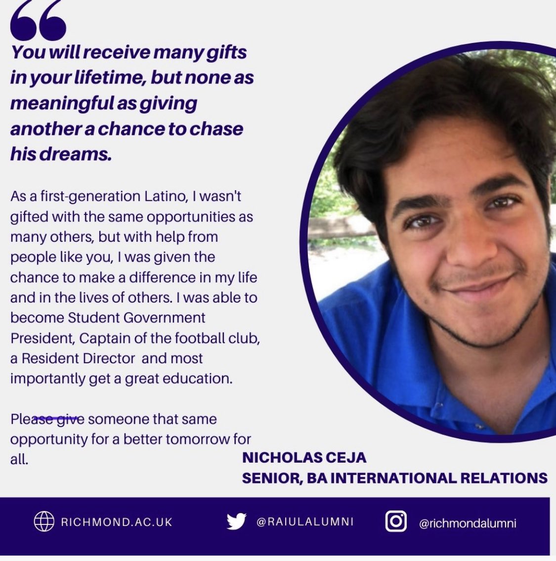 Nicholas Ceja, Student Government President &amp; Captain of the Richmond Stags tells us why his scholarship is so important to him and others in the community. Please support the International Student Mobility Fund at  richmondalumnigiving.hubbub.net @richmonduni