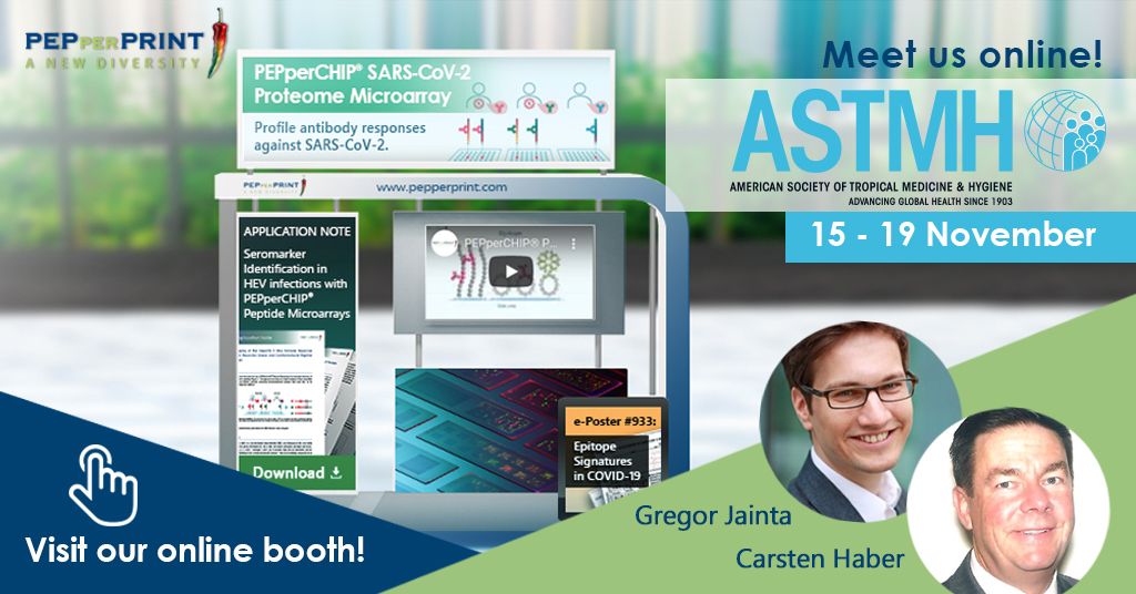PEPperCHIP's tweet image. Join us at the #ASTMH 2020 virtual meeting! Visit our booth &amp;amp; chat w/ us live to learn more about how our #PeptideMicroarrays can be used for #InfectiousDisease research. Don&apos;t forget to check out our ePoster about #epitope signatures in #COVID19 patients. buff.ly/36GcGUZ