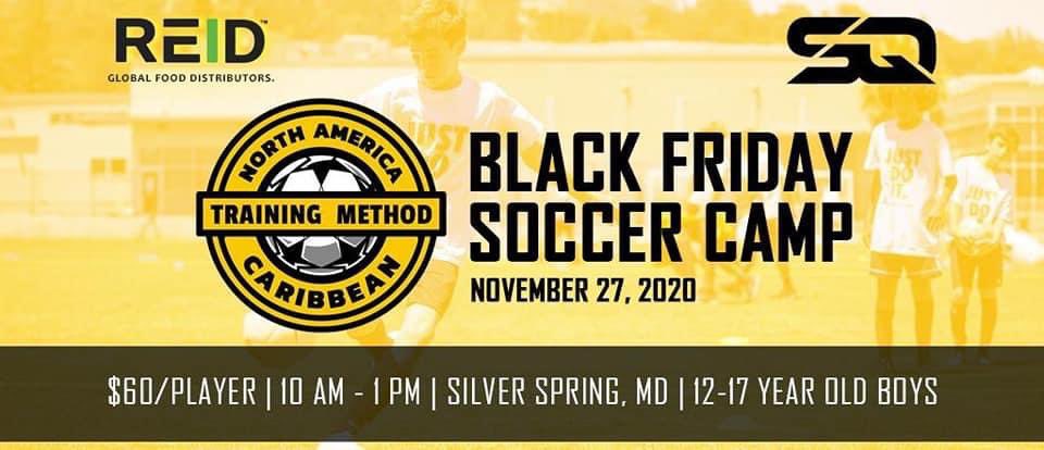 Our friends at the North America Caribbean Training Method are hosting a half-day camp on Black Friday in Silver Spring, MD at North Four Corners Park for Boys ages 12-17 years old. High level coaching, uniforms, player evaluations, and much more. Visit nactmacademy.com/nactm-camps/.