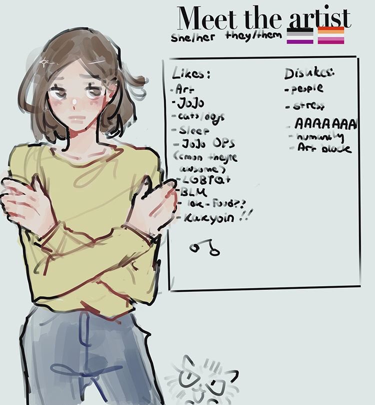 UH HERES THE MEET THE ARTIST- uhhh I don't like it as much since art style crisis' have been on my back for a while now but pls accept it 