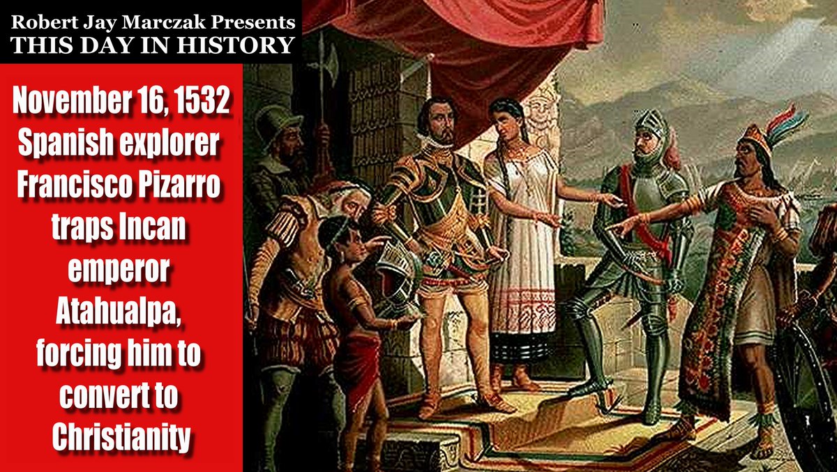 marczak_rob's tweet photo. November 16, 1532
Spanish explorer Francisco Pizarro traps Incan emperor Atahualpa
#rjm #Atahualpa #Christianity #Explorer #ForcedConversion #FranciscoPizarro #Inca #IncanEmperor #IncanEmperorAtahualpa #Pizarro #Spain #SpanishExplorer
Link: https://t.co/bNGXpft1zd https://t.co/lk7IdpBiac