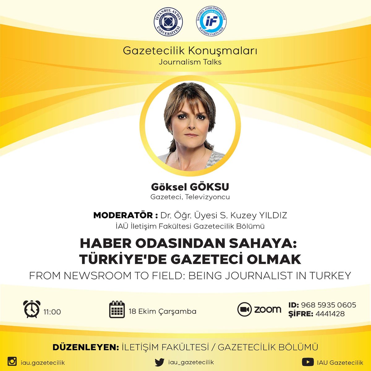 18 Kasım Çarşamba günü saat 11.00'de ünlü gazeteci ve televizyoncu Göksel Göksu, Gazetecilik Bölümü ve Kulübü olarak Journalism Talks adı altında başlattığımız webinar serimizin ikinci konuğu olacak. Katılımınız bekliyoruz.