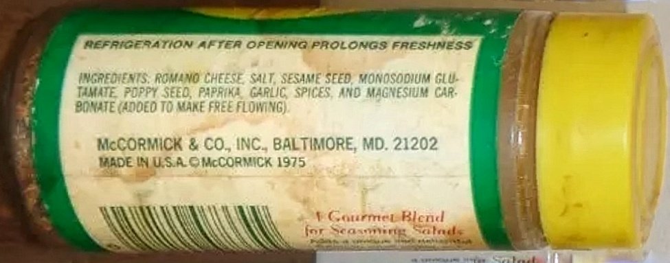Adds a unique and delightful flavor to salad greens and tossed green saladsSalad Supreme tips (McCormick, ©1975, glass and tin, $1.29)