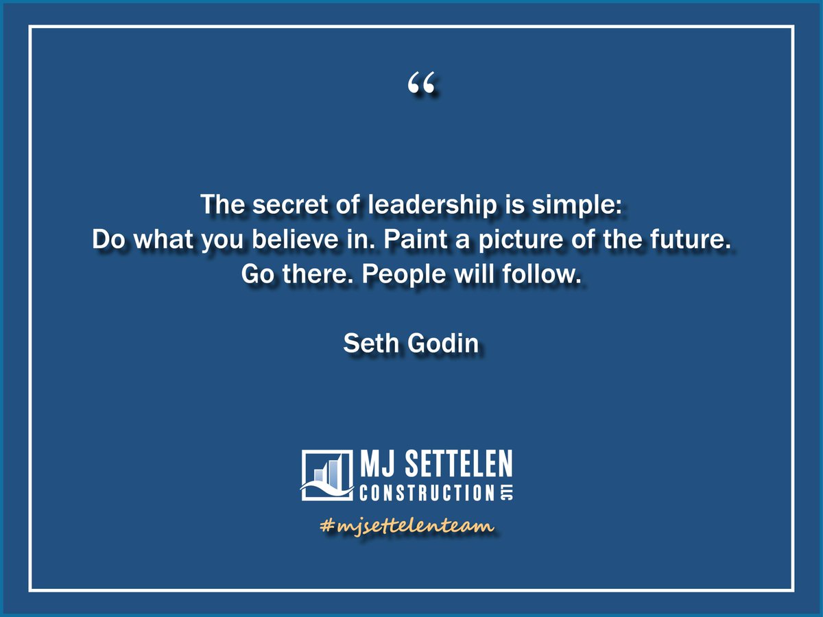 mjsettelen's tweet photo. The secret of leadership is simple: Do what you believe in. Paint a picture of the future. Go there. People will follow.

 – Seth Godin

#mjsettelenteam #Mondaymotivation https://t.co/ohfrdxUN6S