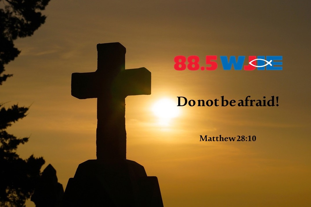 Today's #WJIEWord4Day comes from Matthew 28:10.
"Do not be afraid!"