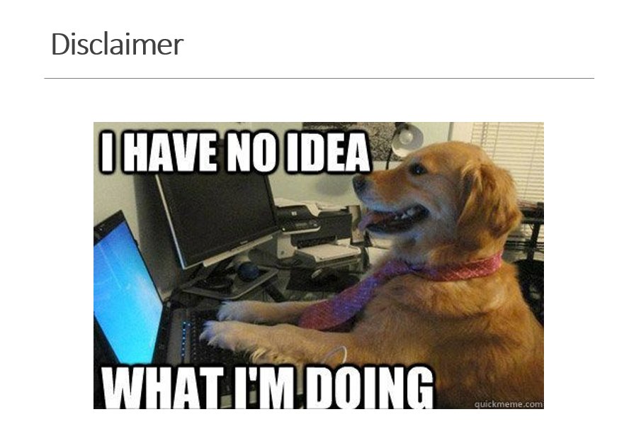 My general "please don't ask hard questions during my lecture" slide...