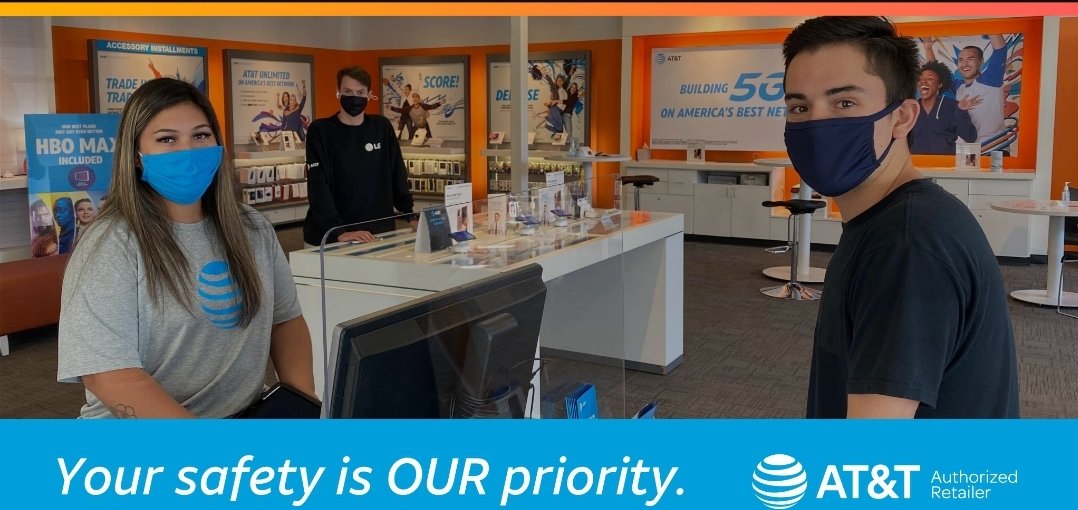Here at AT&amp;T, we care about everyone's safety during these uncertain times. We are taking time daily to sanitize our workstations and ourselves after each customer. Your safety is OUR priority!