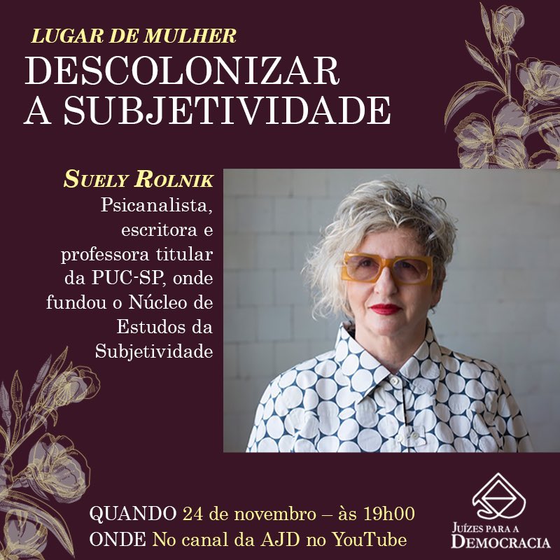 ajd_brasil's tweet photo. Abrindo a série de reflexões “Lugar de Mulher”, a AJD apresenta dia 24 de novembro palestra da psicanalista e escritora Suely Rolnik sobre o tema “Descolonizar a Subjetividade”. A palestra será transmitida pelo canal da AJD no YouTube, às 19 horas.
#psicanalise
#subjetividade https://t.co/xK8pDKqdZl