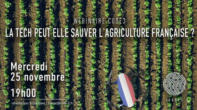 [#Webinar] 25/11 19h : LA TECHNOLOGIE PEUT-ELLE SAUVER L'AGRICULTURE FRANÇAISE ? Notre Co-Président @florianbreton prendra la parole aux côtés de @brunepoirson @JulienDive @Herve_Pillaud et Bruno Baranne @SyngentaFrance. Inscrivez-vous > register.gotowebinar.com/register/47335… cc @Code3fr