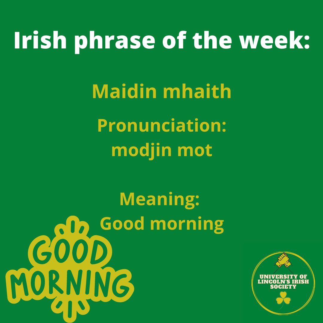 The Irish and Northern Irish Society has launched a new weekly campaign where we have an Irish and Ulster Scots phrase/word of the week and this week it is: