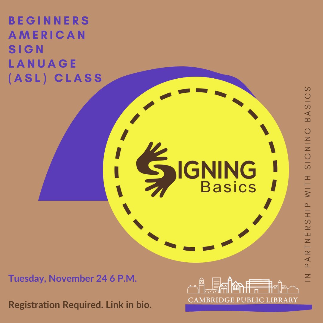 Cambridge Public Library Join Cpl And Signing Basics A Wonderful Local Asl Teaching Organization And Great Community Resource For A Fun And Interactive Into To Asl Workshop That Is Educational