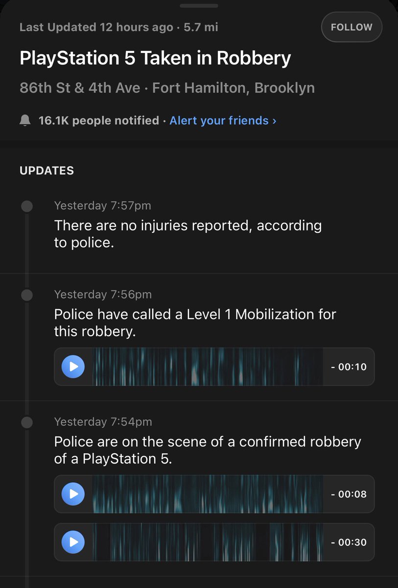 citizen app alert PlayStation five taken in robbery 12 hours ago 86 Street and 4th Ave., Fort Hamilton Brooklyn 7:54 PM police are on the scene of a confirmed robbery of a PlayStation five. 7:56 PM please have called a level one mobilization for this robbery 7:57 PM there are no injuries reported according to police