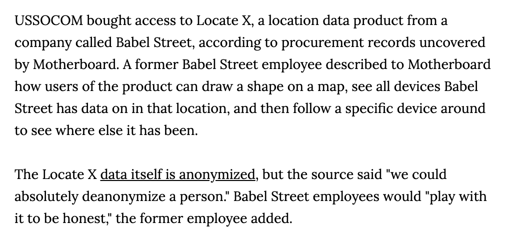 We found a parallel system in which a company called Babel Street sells directly to U.S. Special Operations Command. Source familiar told us that they were able to deanonymize people and "play" with the data