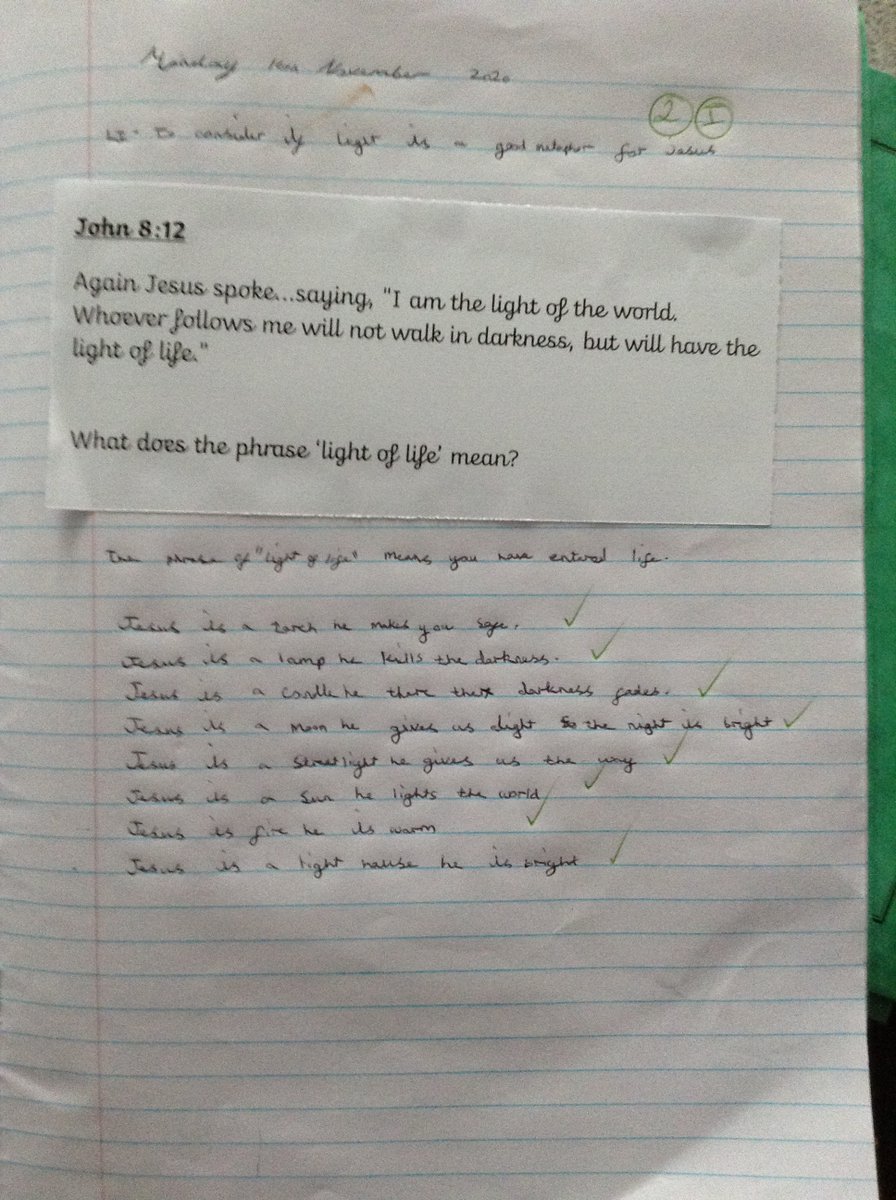 Today in RE, we considered if light is a good metaphor for Jesus. Here are some beautiful metaphors written by Ayesha. 

Jesus is a sun, he lights up the world.
Jesus is fire, he is warm.
Jesus is a streetlight, he guides us the way. 

#religiousstudies #RE #Jesusislight