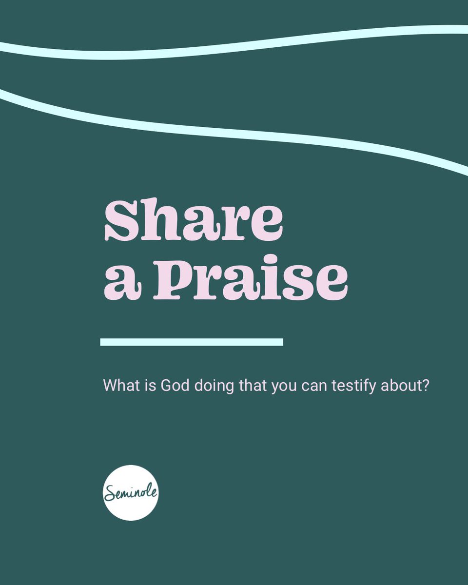#shareapraise What is God doing that you can testify about?