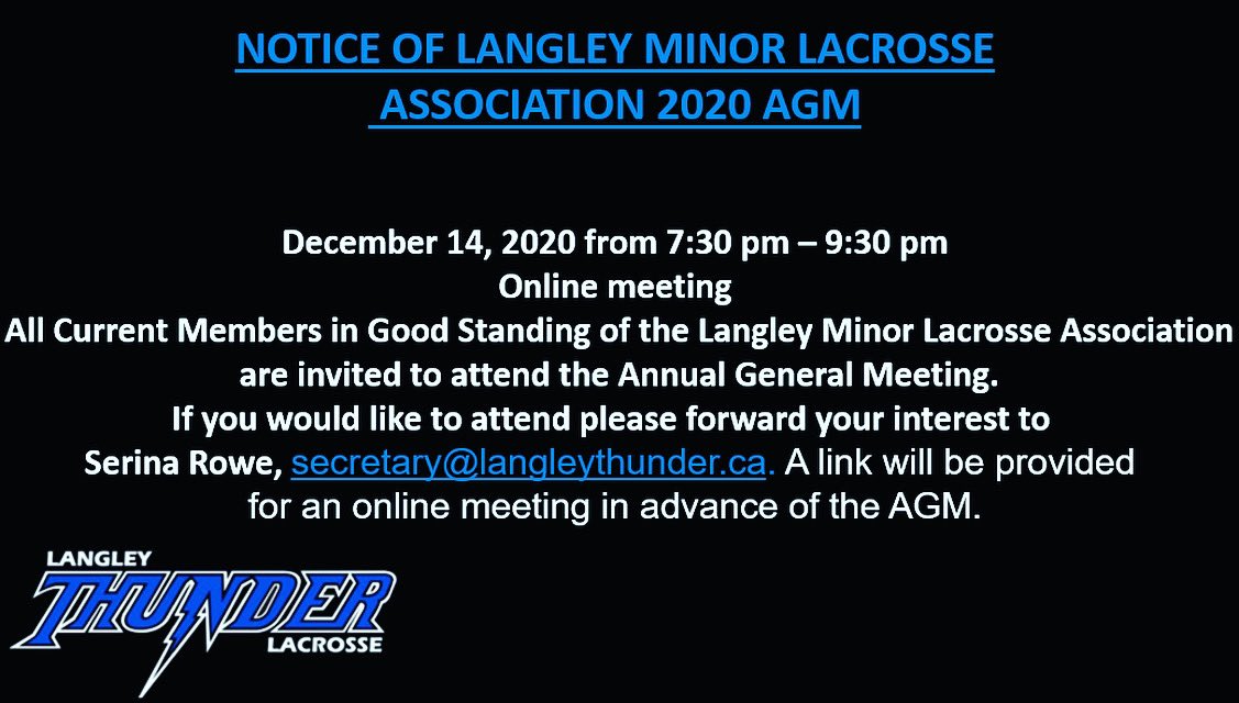 📣📣LMLA Annual General Meeting. 📣📣 Dec 14th, 2020 from 7:30pm-9:30pm.       Please email: secretary@langleythunder.ca for a link to attend.                      ***only registered members in good standing will be permitted to attend*** #langleythunder #langleythunderlacrosse