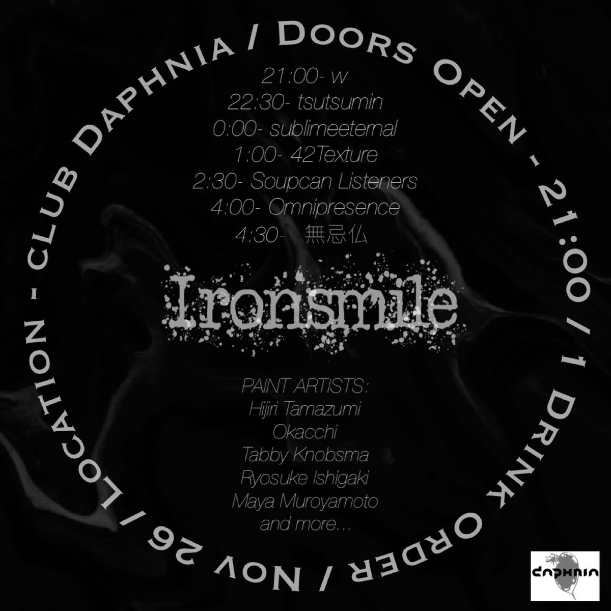 SublimeEternal's tweet photo. 2020.11.26 (thu)
Ironsmile @ClubDaphnia
21:00-until dawn
1 drink order
DJs:
tsutsumin
sublimeeternal
42Texture
Soupcan Listeners
w
Live Painters:
Hijiri Tamazumi
Okacchi
Tabby Knobsma
Ryosuke Ishigaki
Maya Muroyamoto
and more https://t.co/7qdtFGboDz